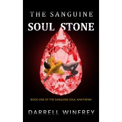 The Sanguine Soul Stone: Book One of The Sanguine Soul Anathema